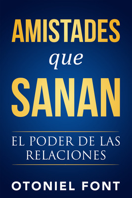 Libro Amistades Que Sanan: El Poder De Las Relaciones - F...