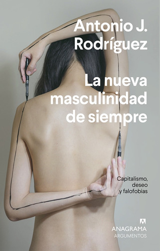 La Nueva Msculinidad De Siempre - Antonio Rodriguez