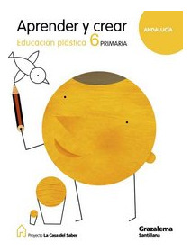 Libro Aprender Y Crear 6 Primaria Educacion Plastica La C...