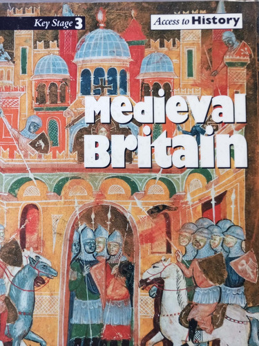 Key Stage 3 Accesos To History Medieval Britain