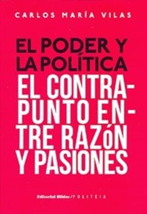 El Poder Y La Politica Carlos Maria Vilas