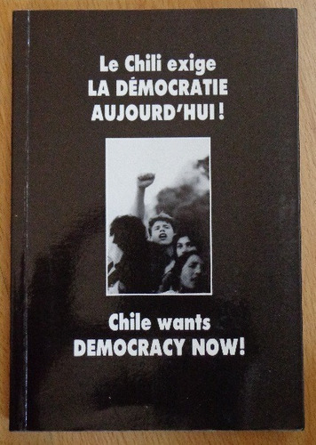 Chile Exige Democracia Fotolibro 1985 Claudio Perez Fotos