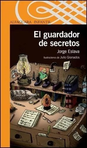 El Guardador De Secretos - Jorge Eslava - Alfaguara