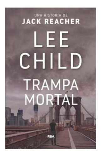 Trampa Mortal - Lee Child