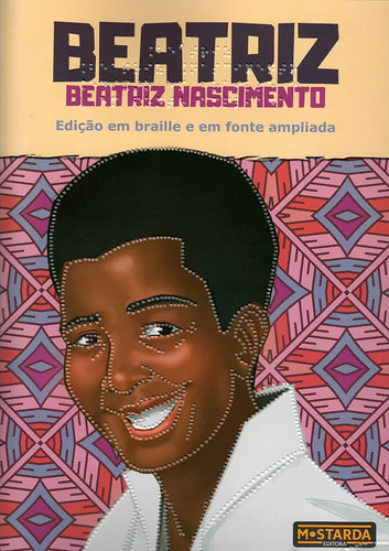 Braille - Beatriz - Beatriz Nascimento, De Maria Julia Maltese. Editora Mostarda, Capa Mole Em Português