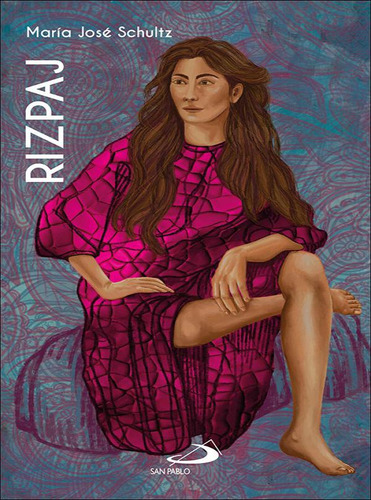 Rizpaj, De Schultz Montalbetti, Maria Jose. Editorial San Pablo, Tapa Blanda En Español, 2024