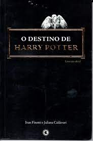 Livro O Destino De Harry Potter - Ivan Finotti