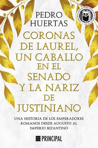 Libro: Coronas De Laurel, Un Caballo En El Senado Y La Nariz