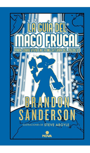 La Guía Del Mago Frugal Para Sobrevivir- B.sanderson - Nova 