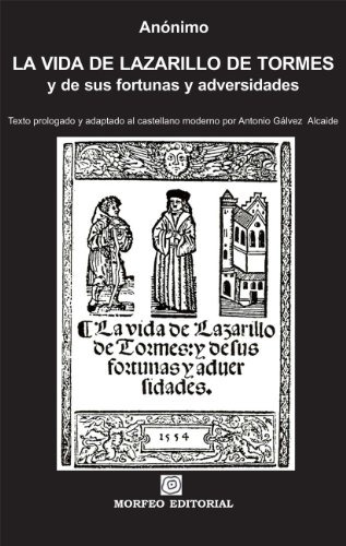La Vida De Lazarillo De Tormes, Y De Sus Fortunas Y Adversid