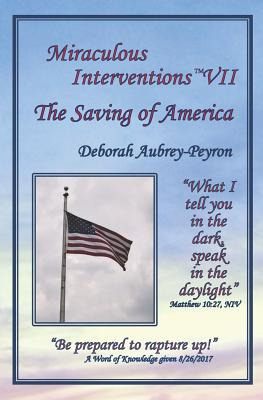 Libro Miraculous Interventions Vii, The Saving Of America...