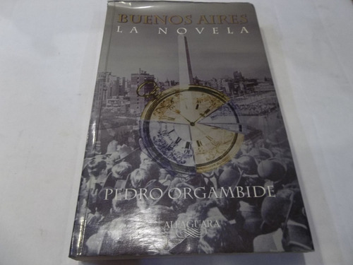 Buenos Aires La Novela Pedro Orgambide Eshop El Escondite