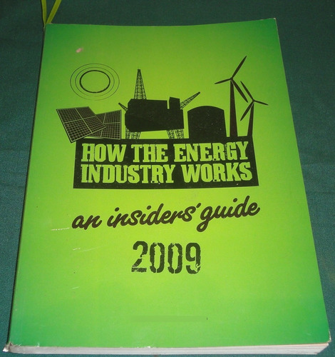 How The Energy Industry Works 2009