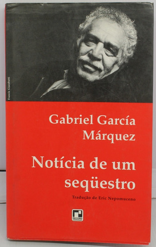 Livro Notícia De Um Sequestro; Gabriel García Márquez