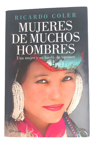 Mujeres De Muchos Hombres Ricardo Coler Editorial Planeta