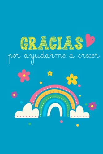 Libro Gracias Por Ayudarme A Crecer: Cuaderno De Notas Raya