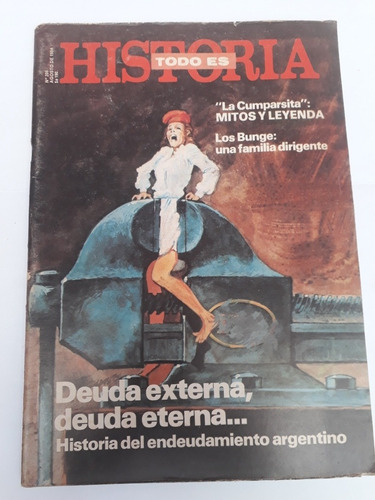 Revista Todo Es Historia N° 208 Agosto 1984. Deuda Extrena