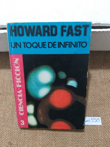 Howard Fast / Un Toque De Infinito / Ciencia Ficción 