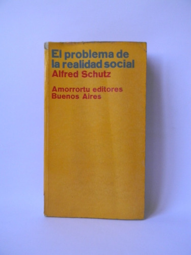 El Problema De La Realidad Social Alfred Schutz