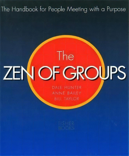 Zen Of Groups, De Dale Hunter. Editorial Ingram Publisher Services Us, Tapa Blanda En Inglés