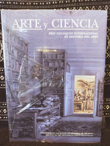 Arte Y Ciencia Xxiv Coloquio Internacional De Historia Del 