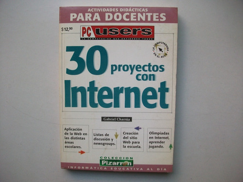 30 Proyectos Con Internet - Gabriel Charrúa - Pc Users