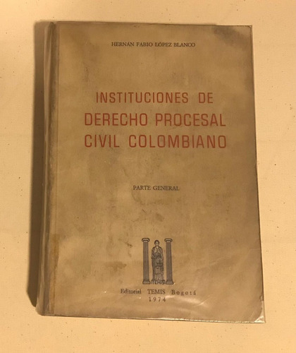 Instituciones De Derecho Procesal Civil Colombiano - Hernánf