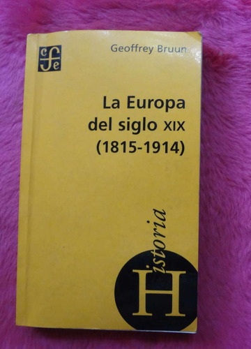 La Europa Del Siglo Xix 1815-1914 De Geoffrey Bruun