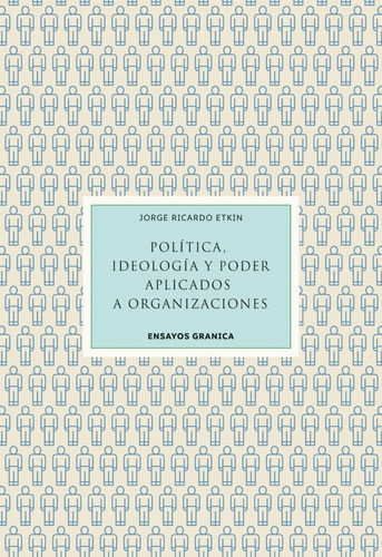 Politica Ideologia Y Poder - Jorge Etkin - Granica - Libro