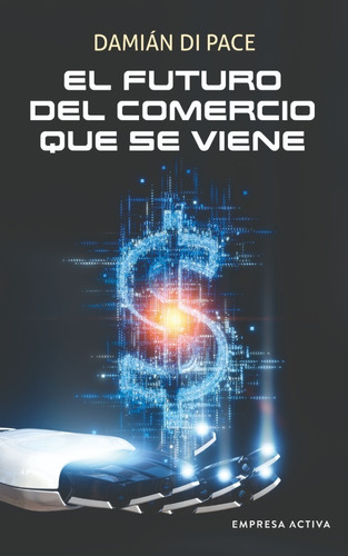 El Futuro Del Comercio Que Se Viene