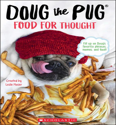 Doug The Pug: Food For Thought, De Leslie Mosier. Editorial Scholastic Inc., Tapa Blanda En Inglés, 2019