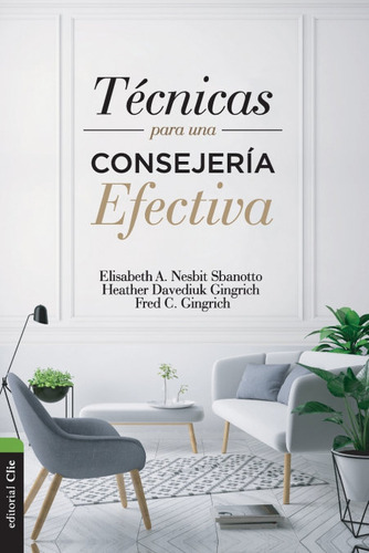 T?cnicas Para Una Consejer'a Efectiva - Nesbit Sbanotto, ...