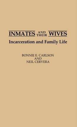 Libro Inmates And Their Wives : Incarceration And Family ...