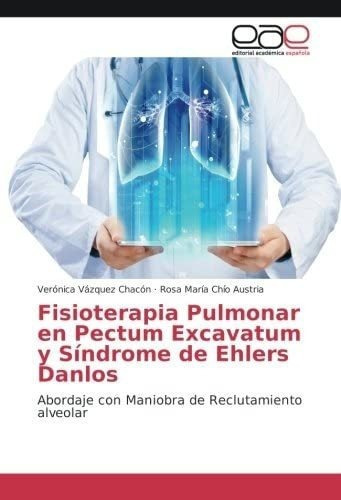 Libro: Fisioterapia Pulmonar En Pectum Excavatum Y Síndrome