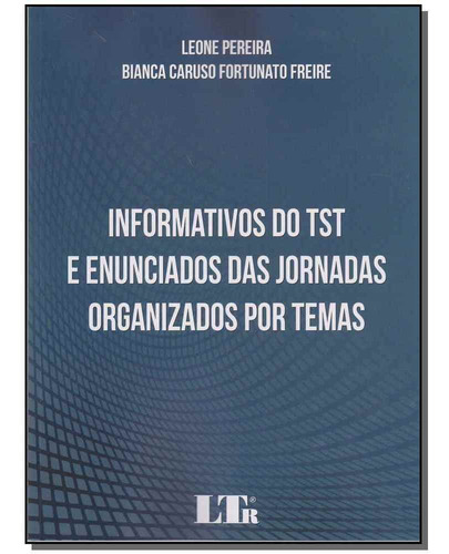 Informativos Do Tst E Enunciados Das Jornadas Organizados Po, De Leone Pereira. Editora Ltr, Capa Mole Em Português