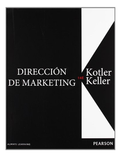 Libro Direccion De Marketing 14 Edicion Rustica De Keller, K