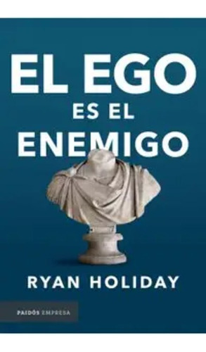 El Ego Es El Enemigo