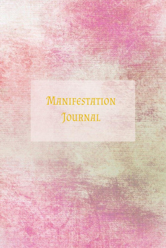 Libro: Manifestation Journal: Daily Affirmations For Gratitu