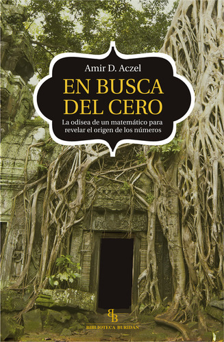 En Busca Del Cero, De Aczel, Amir D.. Editorial Biblioteca Buridán, Tapa Blanda En Español