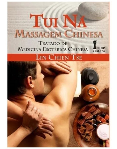 Massagem Chinesa Tratado De Med Esotérica, De Lin Chien Tse. Editora Andreoli, Capa Mole, Edição 1 Em Português, 2015