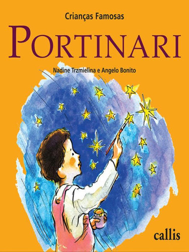 Portinari - Crianças Famosas, De Trzemielina, Nadine. Editora Callis, Capa Mole, Edição 2ª Edição - 2011 Em Português