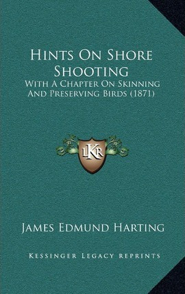 Libro Hints On Shore Shooting : With A Chapter On Skinnin...