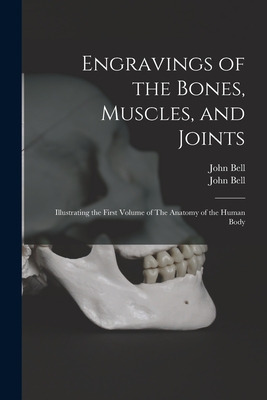 Libro Engravings Of The Bones, Muscles, And Joints: Illus...