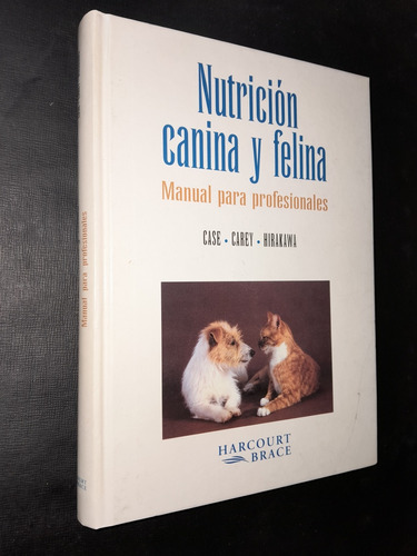 Nutricion Canina Y Felina.manual Profesionales. Case & Carey