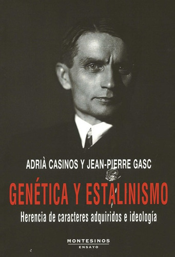 Genetica Y Estalinismo Herencia De Caracteres Adquiridos E Ideologia, De Casinos, Adriá. Editorial Montesinos, Tapa Blanda, Edición 1 En Español, 2021
