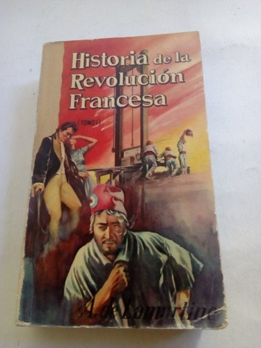Libro Antiguo 1965 Historia De La Revolución Francesa Sopena
