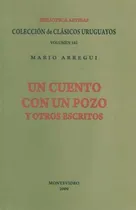 Comprar Un Cuento Con Un Pozo Y Otros Escritos - Arregui, Mario