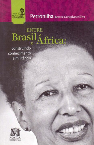 Libro Entre Brasil E Africa De Silva Petronilha Beatriz Gonã