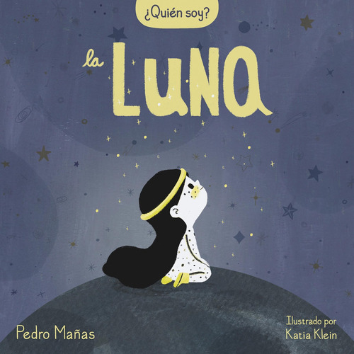 Libro: ¿quién Soy? La Luna / Who Am I? The Moon (spanish Edi