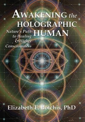 Libro Awakening The Holographic Human: Nature's Path To H...